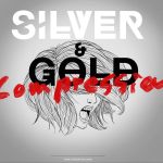 Album Review: Silver and Gold – Compression