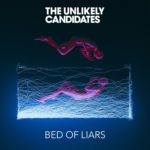 The Unlikely Candidates – Bed of Liars EP